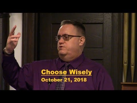 LBC 2018 10 21 Choose Wisely