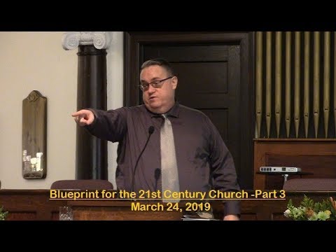 LBC 2019 03 24 Blueprint for the 21st Century Church Part 3