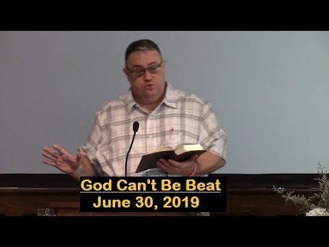 LBC 2019 06 30 God Can't Be Beat