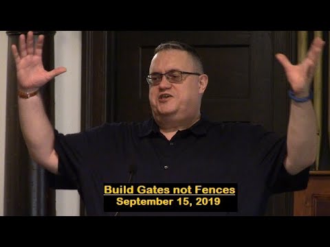 LBC 2019 09 15 Build Gates not Fences