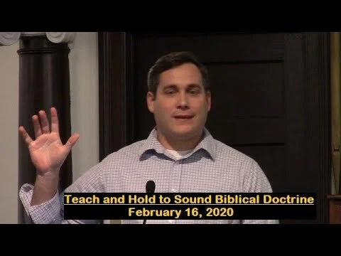 LBC 2020 02 16 To Teach and Hold to Sound Biblical Doctrine