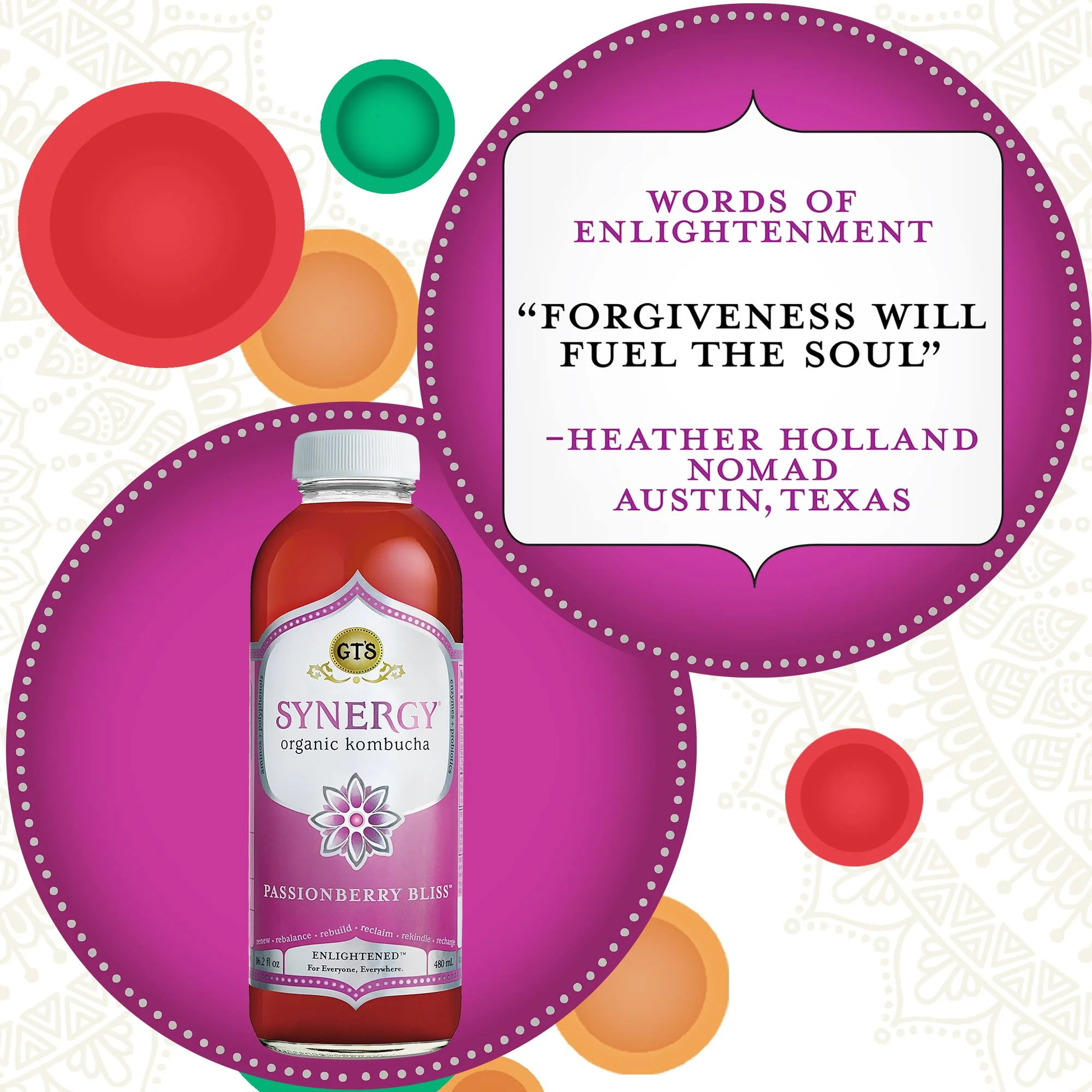 Words of Enlightenment for Synergy by Gt's Kombucha. Passionberry Bliss, Released November2016 Photo by GT's Kombucha