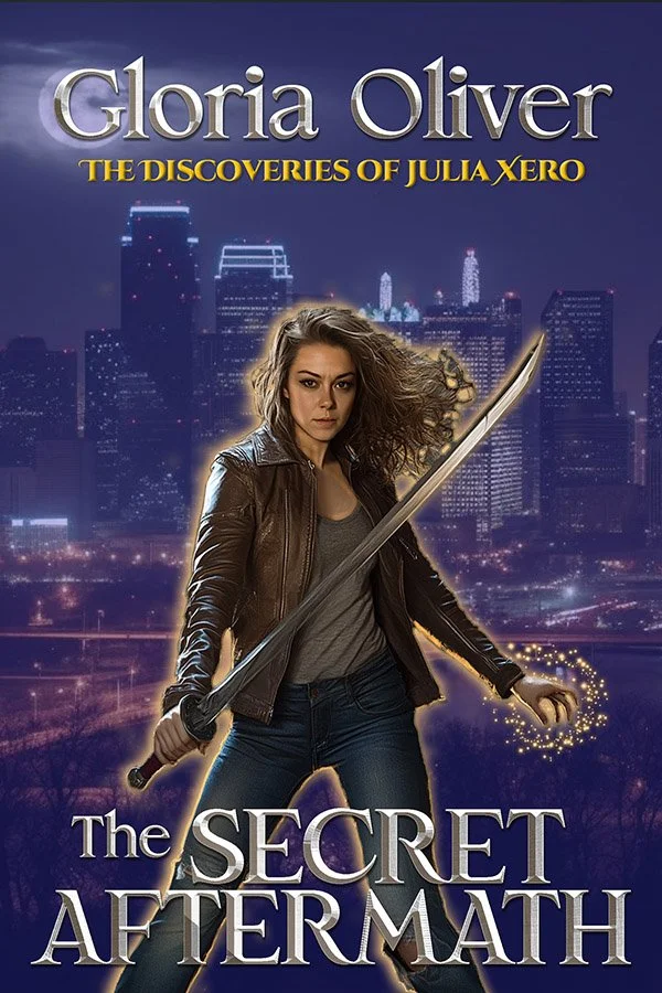 The Secret Aftermath - Book 2 of the Discoveries of Julia Xero by Gloria Oliver