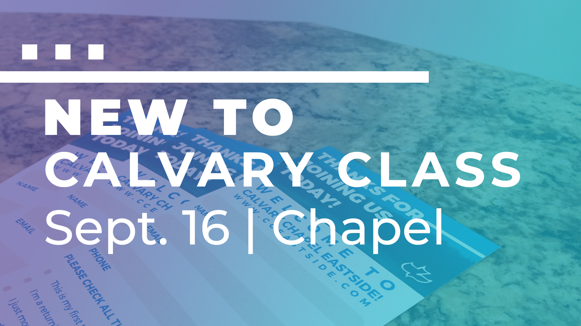 New to Calvary Class Slide Sept. 2018.png