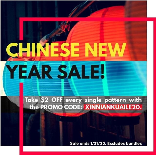 🧧HAPPY CHINESE NEW YEAR SALE!!!🏮🐀✨ ALL SINGLE PATTERNS $2 OFF! CLICK HERE to shop now!
Use PROMO CODE: XINNIANKUAILE20 at checkout. 
Good on multiple single patterns (excludes pattern bundles). 🎊 (sale ends 1/31/20)