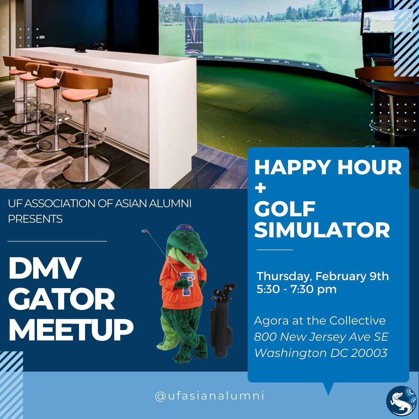 Who: All UF DMV Alumni to support the UF Association of Asian Alumni  What: DMV Regional Gathering- Happy Hour + Golf Simulator Where: Agora at the Collective (Apartment Complex in Navy Yard) When: Thursday, February 9th 5:30-7:30 pm

RSVP at the lin