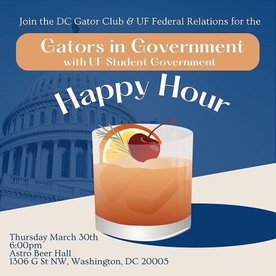 Join us for a Gators in Government Happy Hour on Thursday March 30th 6-8 PM at Astro Beer Hall. We look forward to this event with UF Federal Relations and current UF SG members. See you there!