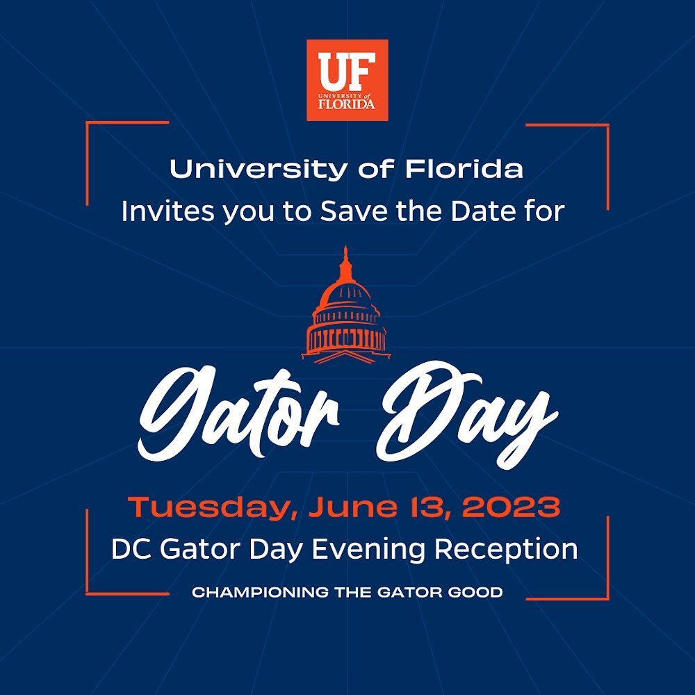 Save the Date! The University of Florida will host an evening reception in DC on&nbsp;Tuesday, June 13 at 101 Constitution Ave NW. More details to come. See you there! 🐊