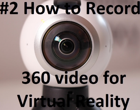 how to record 360 for virtual reality