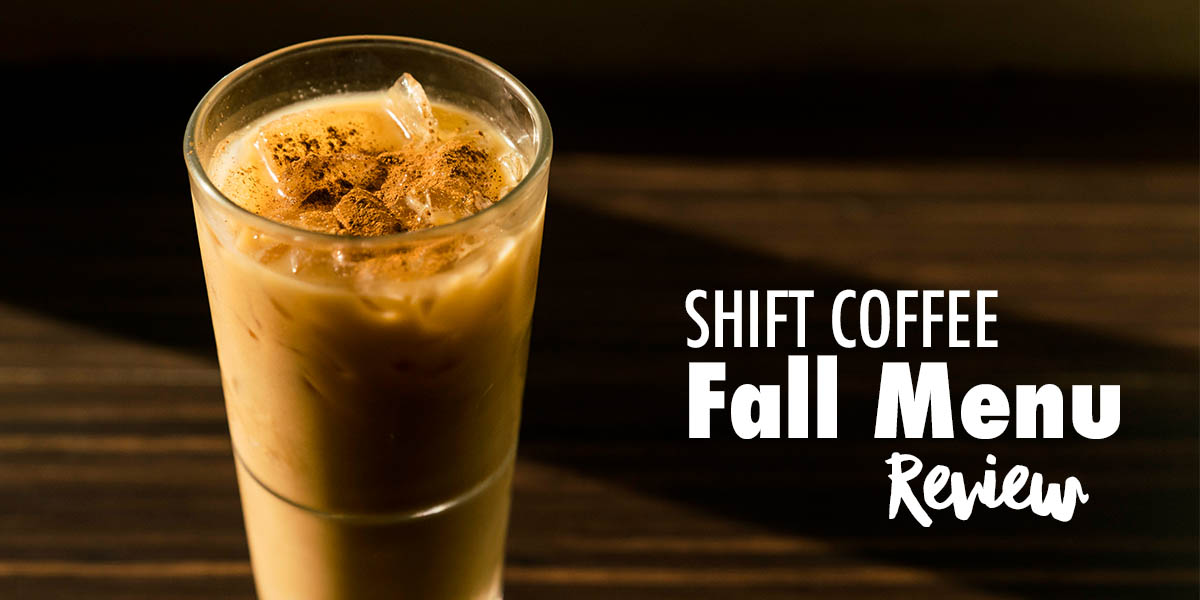 Shift Coffee Fall Menu Review