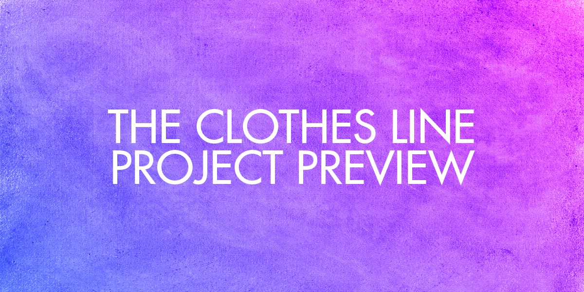The Clothesline Project Preview