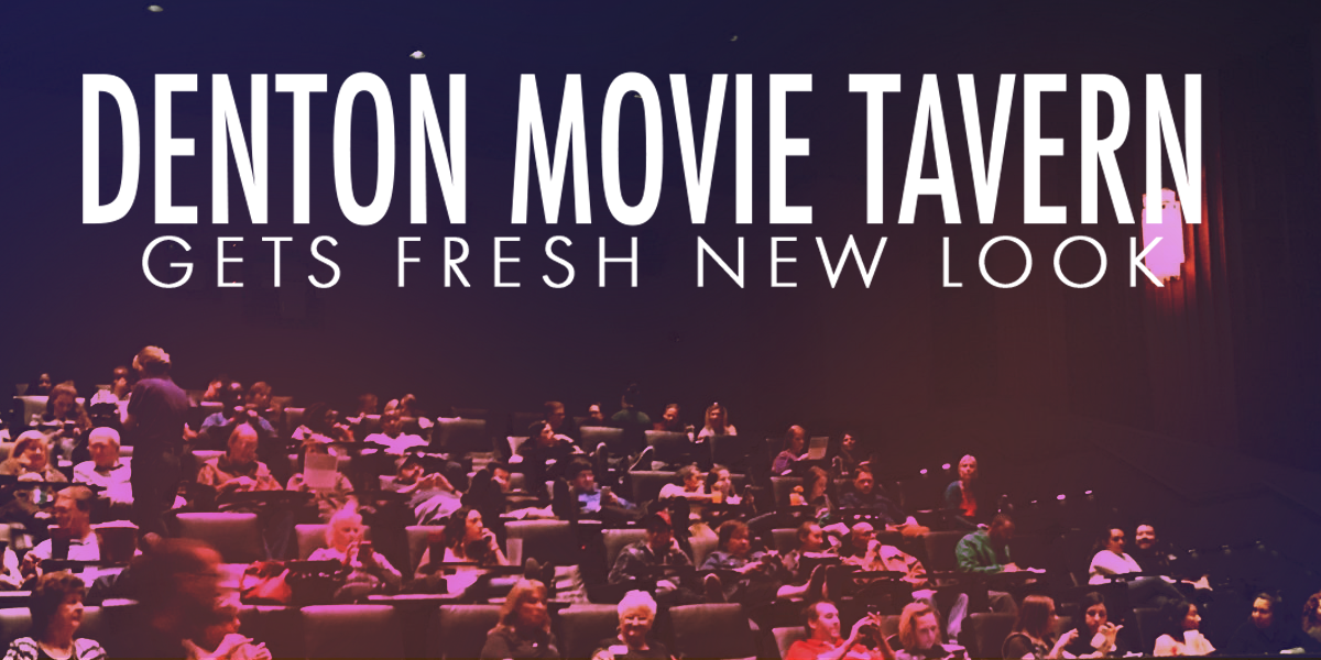 Denton Movie Tavern Gets Fresh New Look