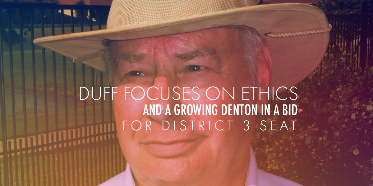 Duff Focuses on Ethics and a Growing Denton in Bid for District 3 Seat