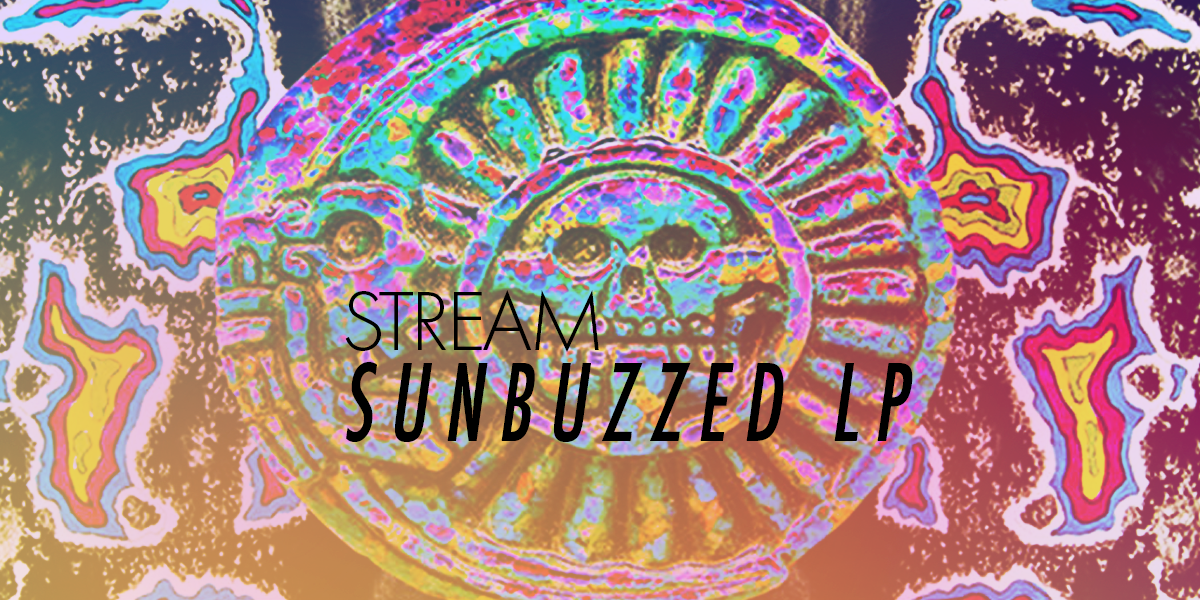 STREAM: Sunbuzzed EP