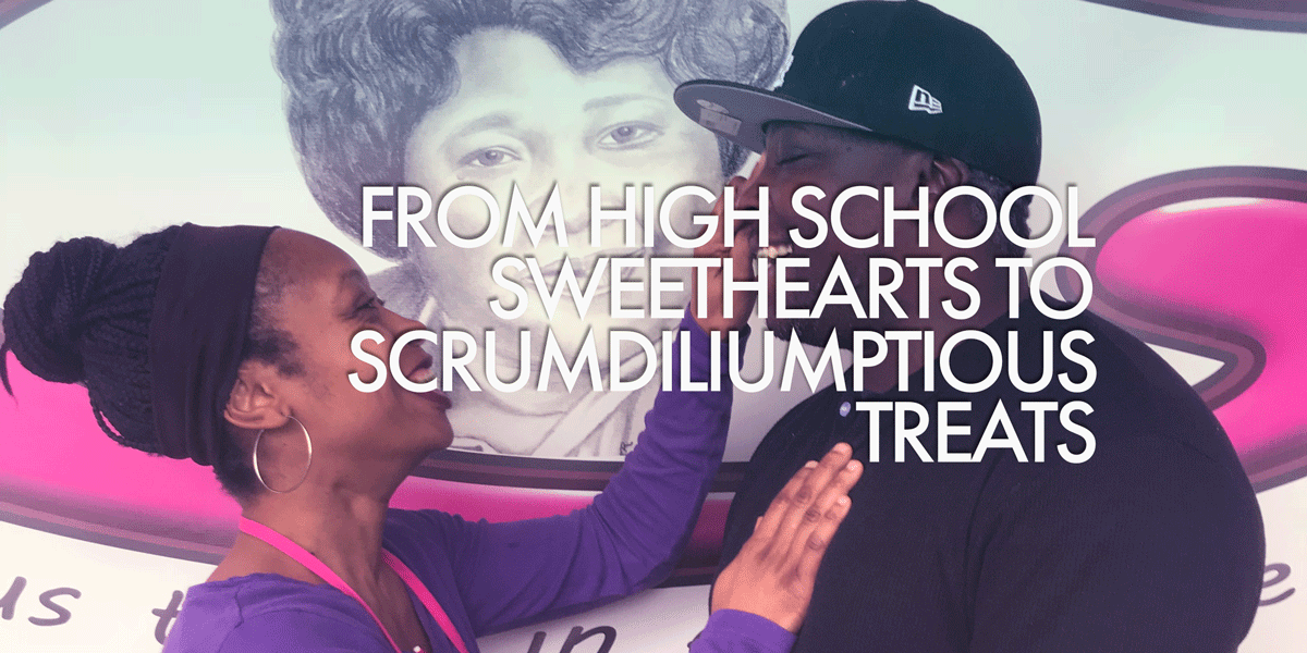 From High School Sweethearts to Scrumpdiliumptious Treats