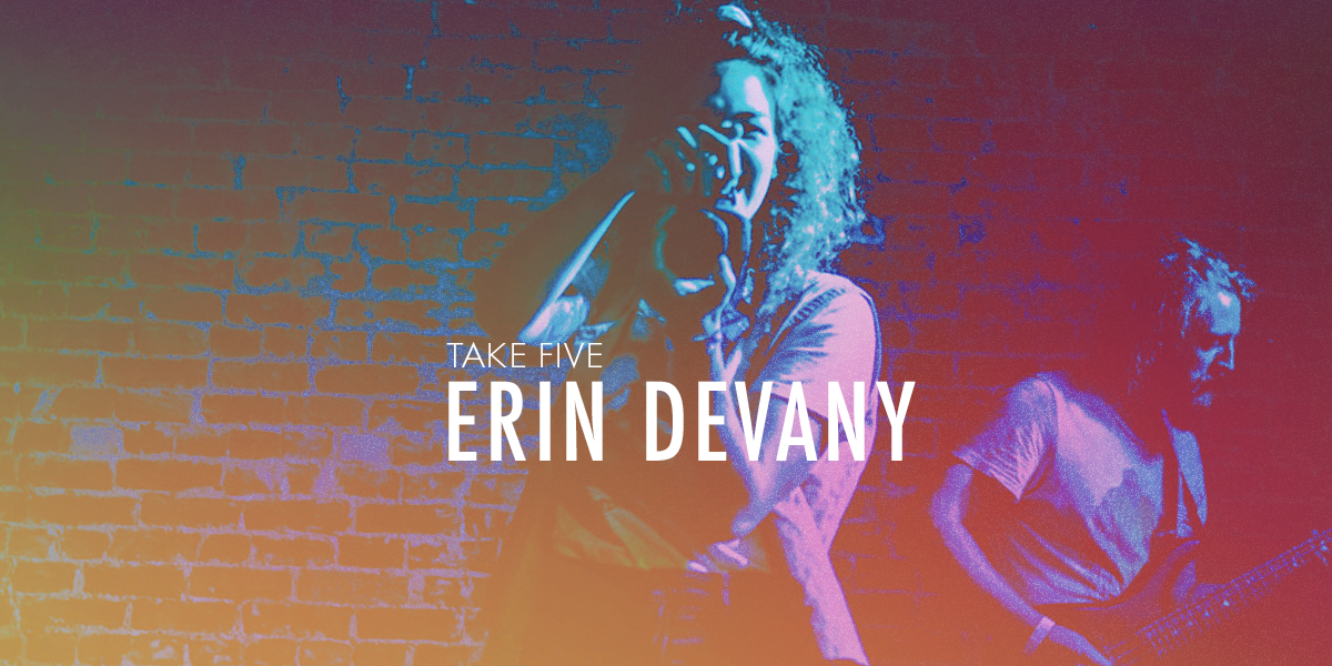 TAKE FIVE: Erin Devany