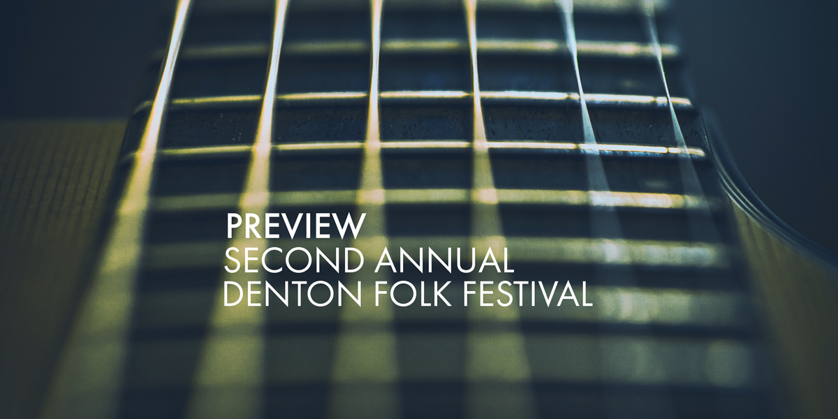 Preview: Second Annual Denton Folk Festival