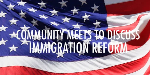 Community Meets to Discuss Immigration Reform Amid Fear, Uncertainty