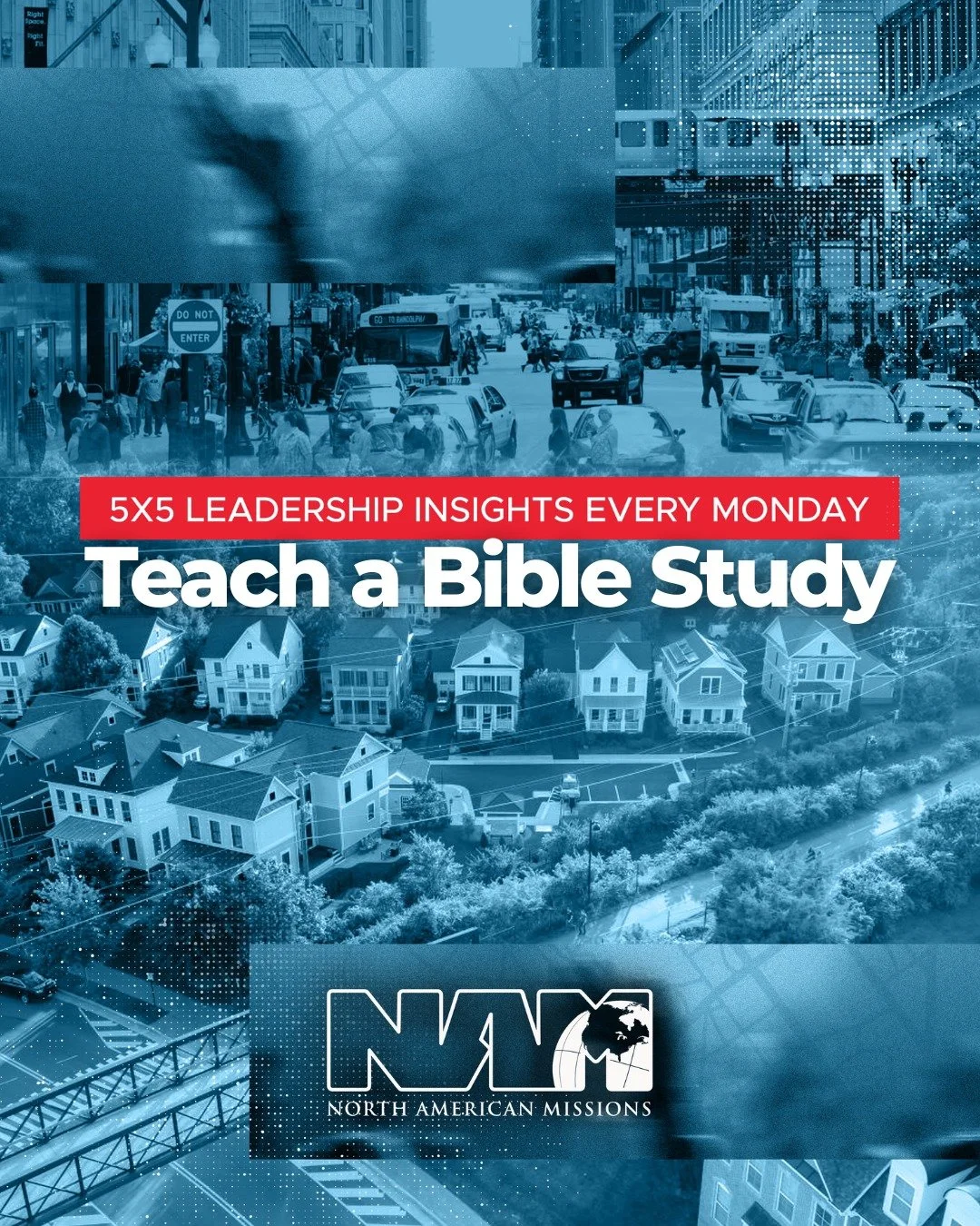 #5x5 - 5 Leadership Insights Every Monday by 5:00

Teach a Bible Study
-Connect People listen best to those who care first; just be relatable, reliable, and available.
-Ask Ask with excitement, not pressure, and respect their response. A &ldquo;no&rd