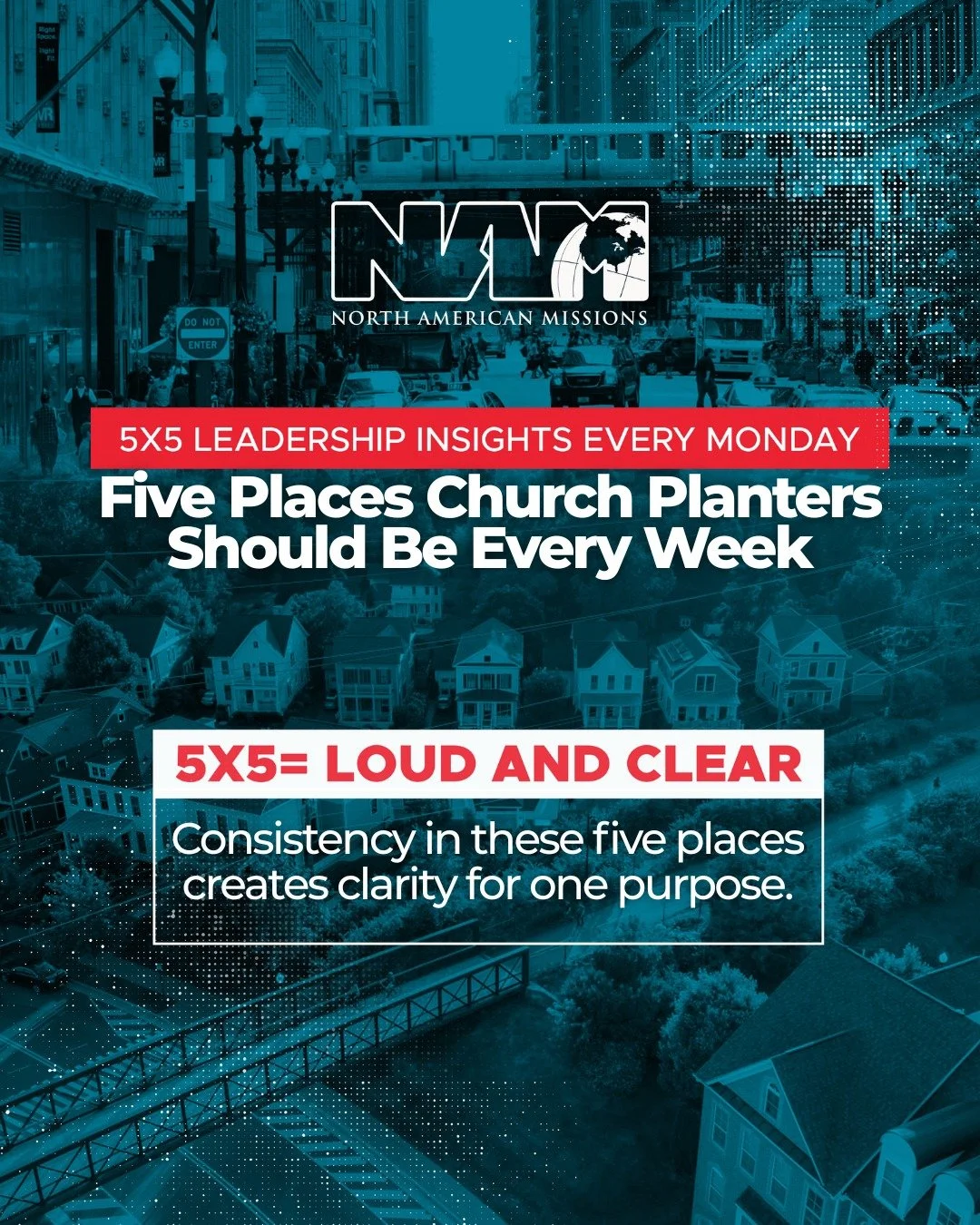 Five Places #ChurchPlanters Should Be Every Week
#5x5 = Loud and Clear: Consistency in these five places creates clarity for one purpose.
✅ In the Presence of God
✅ In the Scripture
✅ In Your Community
✅ In Meaningful Conversations
✅ In Your Inner Ci