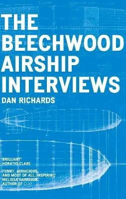 A Conversation with Dan Richards - The Beechwood Airships Interviews (2016)