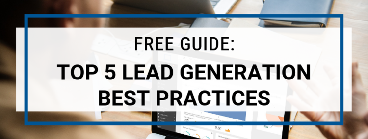 Top+5+Lead+Generation+Best+Practices+(2).png