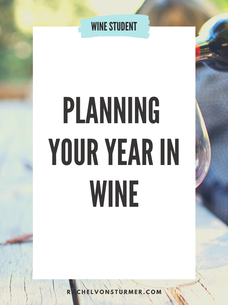 PLANNING YOUR YEAR IN WINE