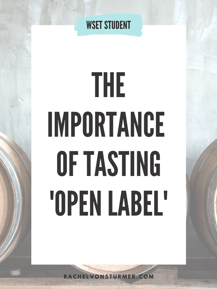 THE IMPORTANCE OF TASTING 'OPEN LABEL'