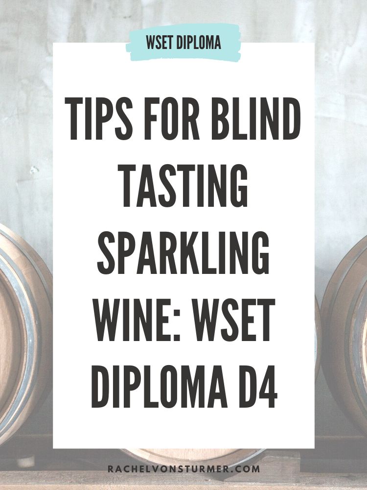 TIPS FOR BLIND TASTING SPARKLING WINE: WSET DIPLOMA D4 (UNIT 5)