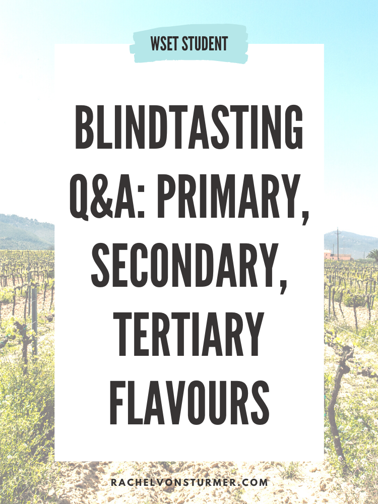 BLINDTASTING Q&amp;A: PRIMARY, SECONDARY, TERTIARY FLAVOURS
