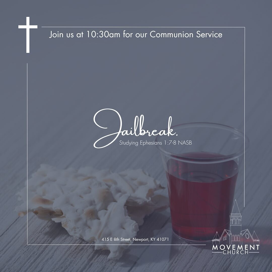 Join us, today at 10:30am at Movement Church in Newport, for Communion Sunday and a message from Pastor Greg.