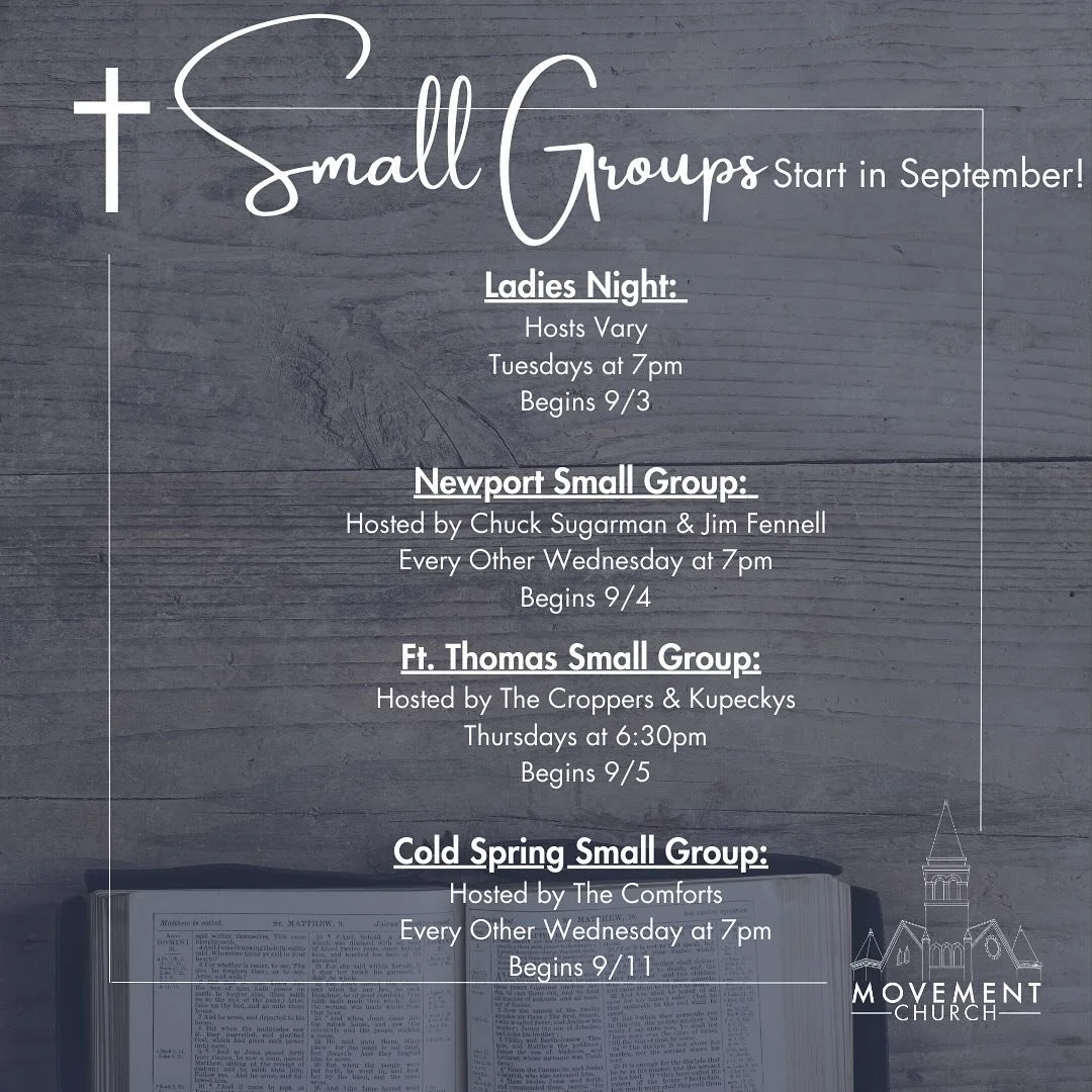 Small Groups are back in September! We are excited to get back together to study, pray and fellowship with one another. Sign up via the link below to get connected with your Small Group Host.

https://movementnky.churchcenter.com/registrations/events