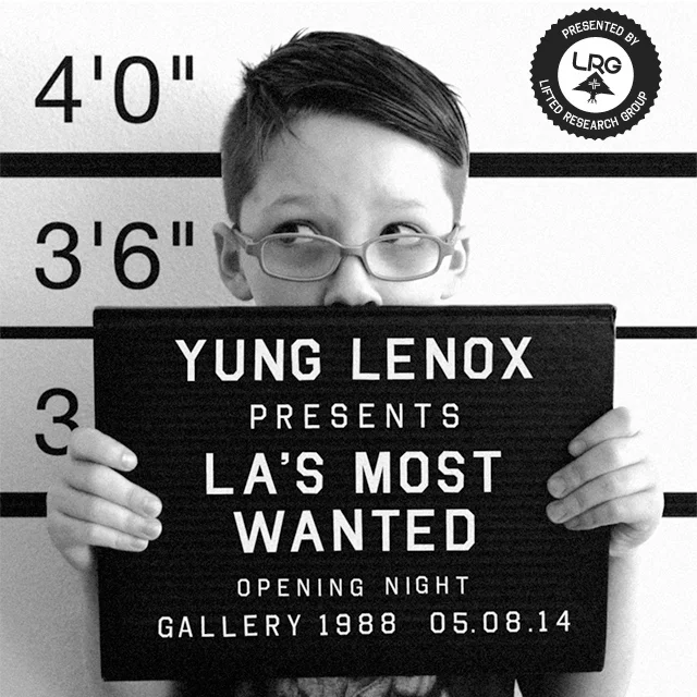Yung Lenox "LA'S MOST WANTED" GALLERY 1988