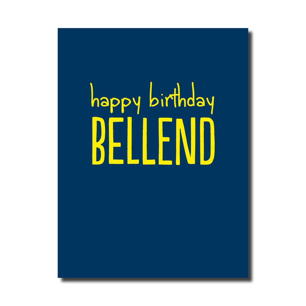 HAPPY BIRTHDAY BELLEND — The Buddy Fernandez Card Company