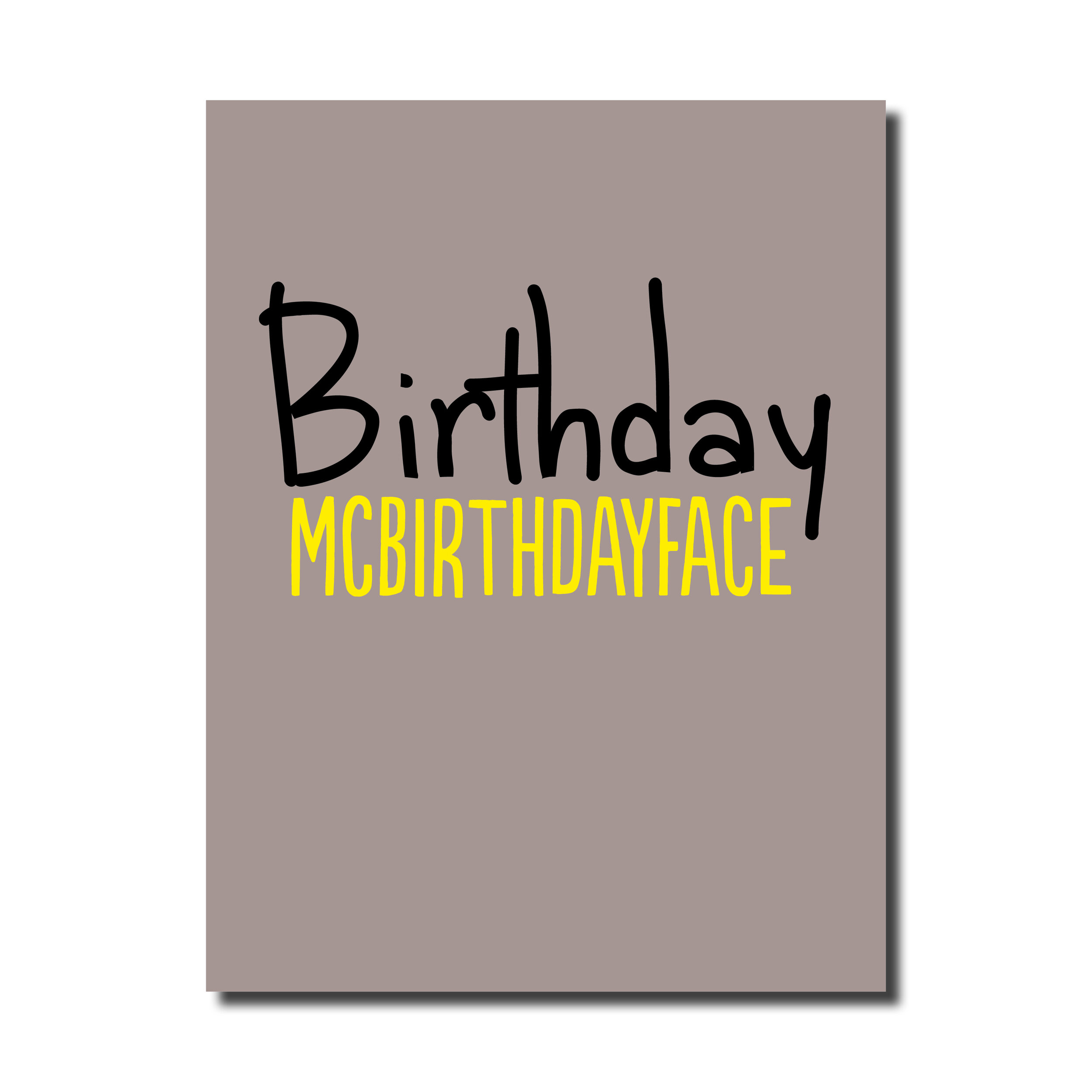 A Birthday card card that says - Birthday McBirthdayface