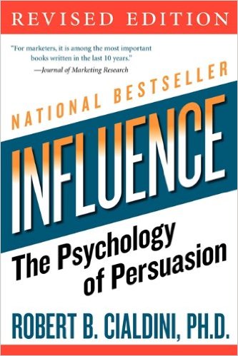 Influence: The Psychology of Persuasion - Robert B. Cialdini