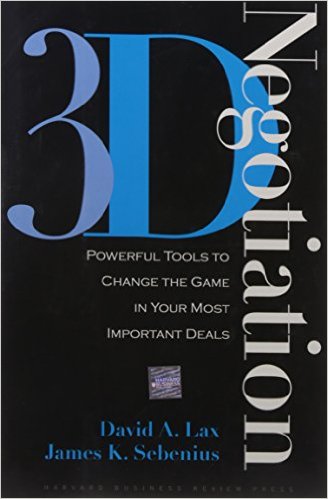 3-d Negotiation: Powerful Tools to Change the Game in Your Most Important Deals -  David A. Lax and James K. Sebenius