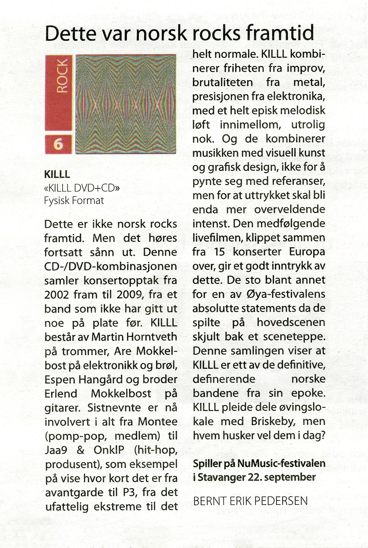 Review in Norwegian, from Dagsavisen, 2011.