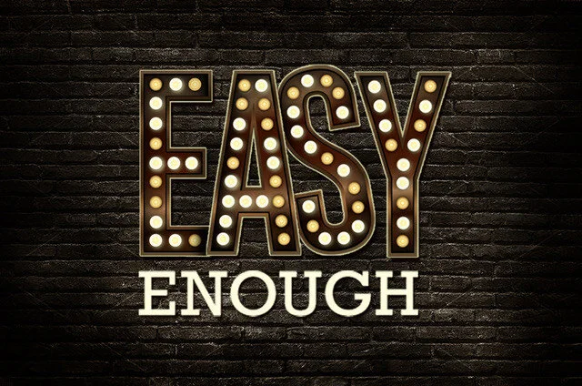 EASY ENOUGH