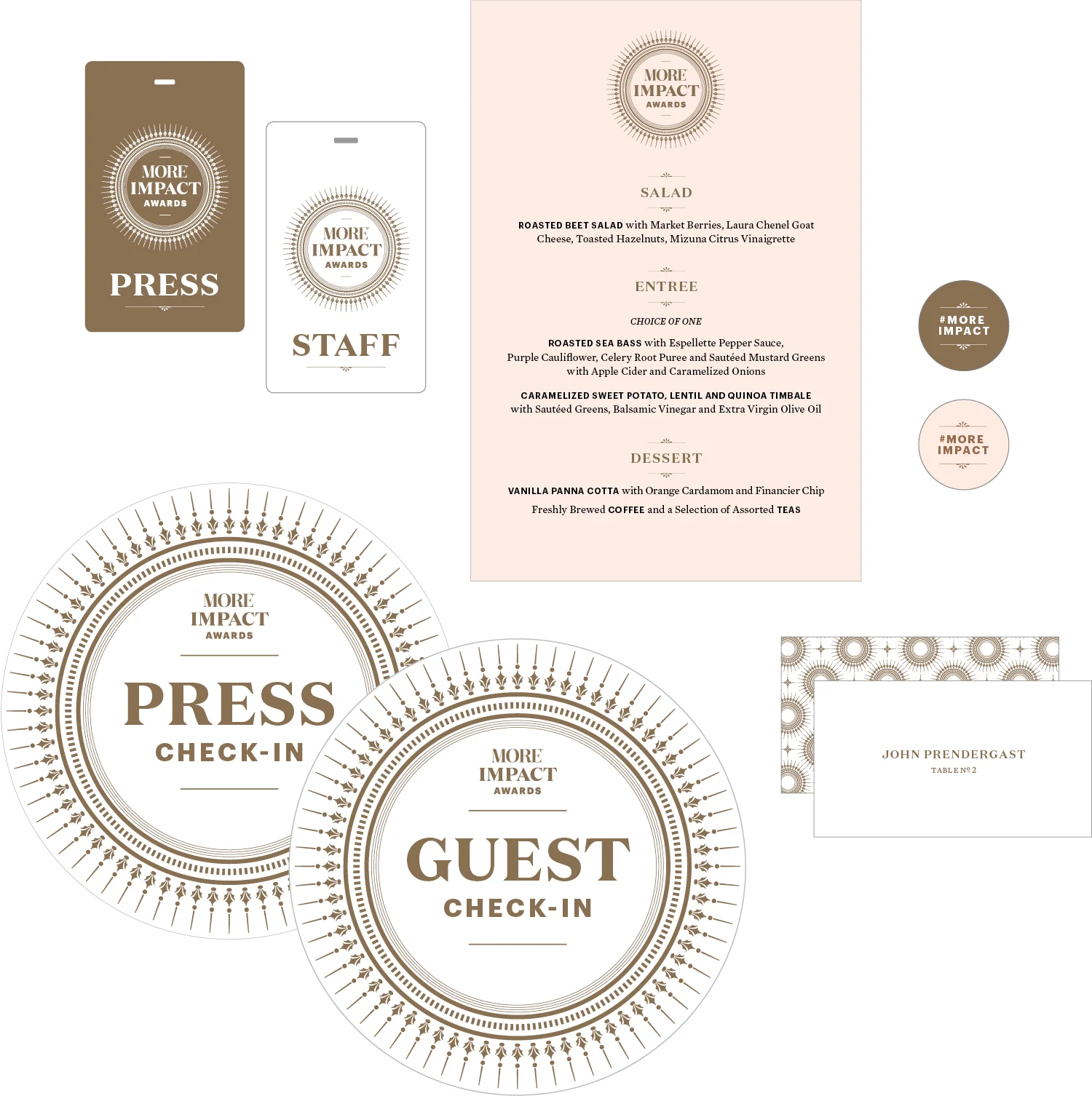 ID tags, menu, buttons, table tentcards, check-in signs. MORE Impact Awards. Creative Director: Heather Sears
