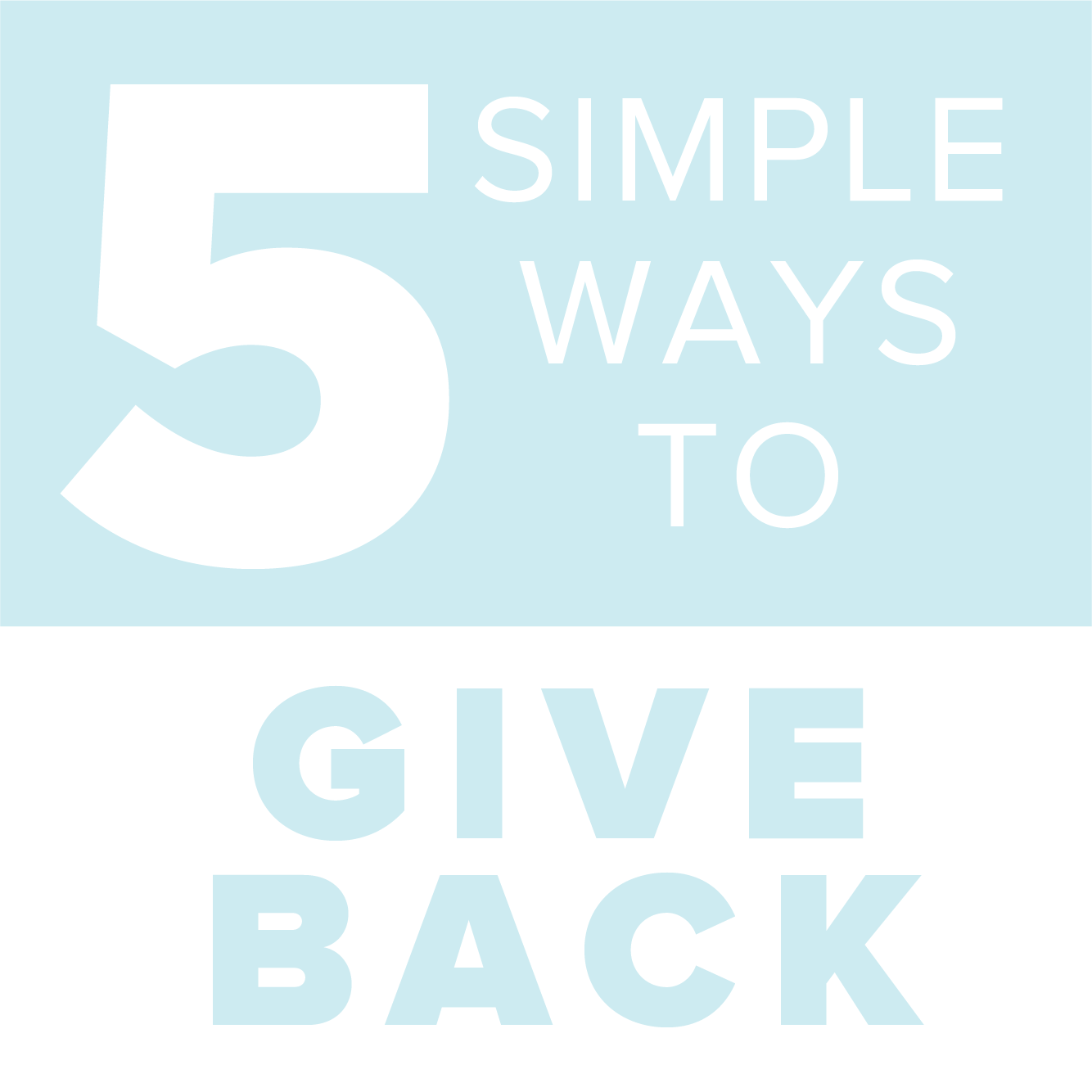 Five Simple Ways to Give Back 