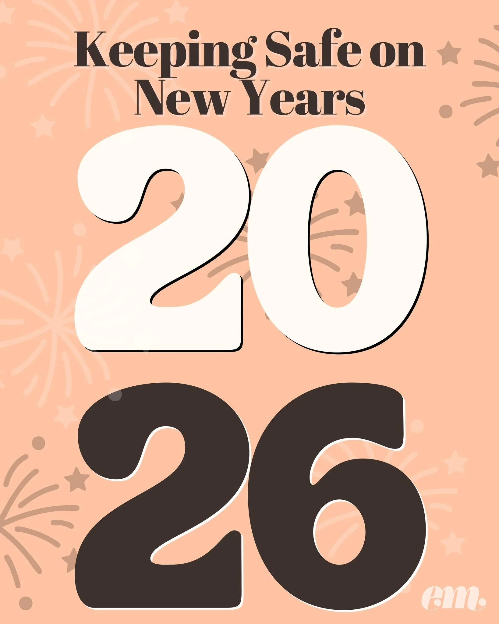 Celebrate smart this New Year!

Keep yourself and others safe with these simple tips: being an active bystander, keeping an eye out for common New Years party concerns, and looking out for each other. 

Let&rsquo;s make our entry into 2026 a safe and