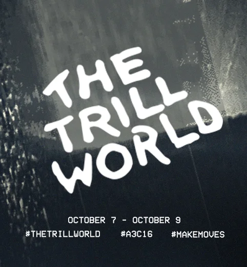 THE TRILL WORLD: A3C