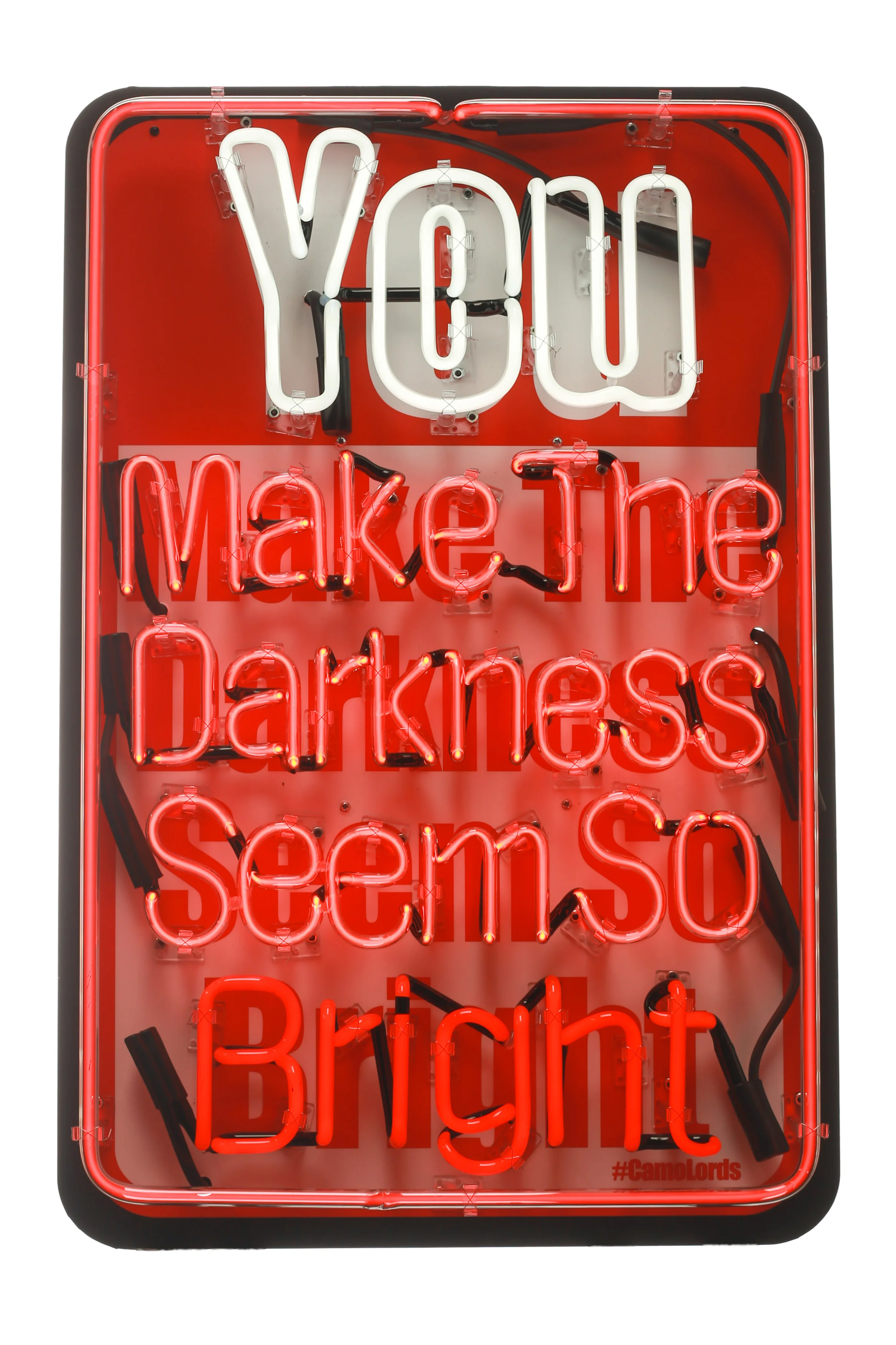 You make the darkness seem so bright. $1,500