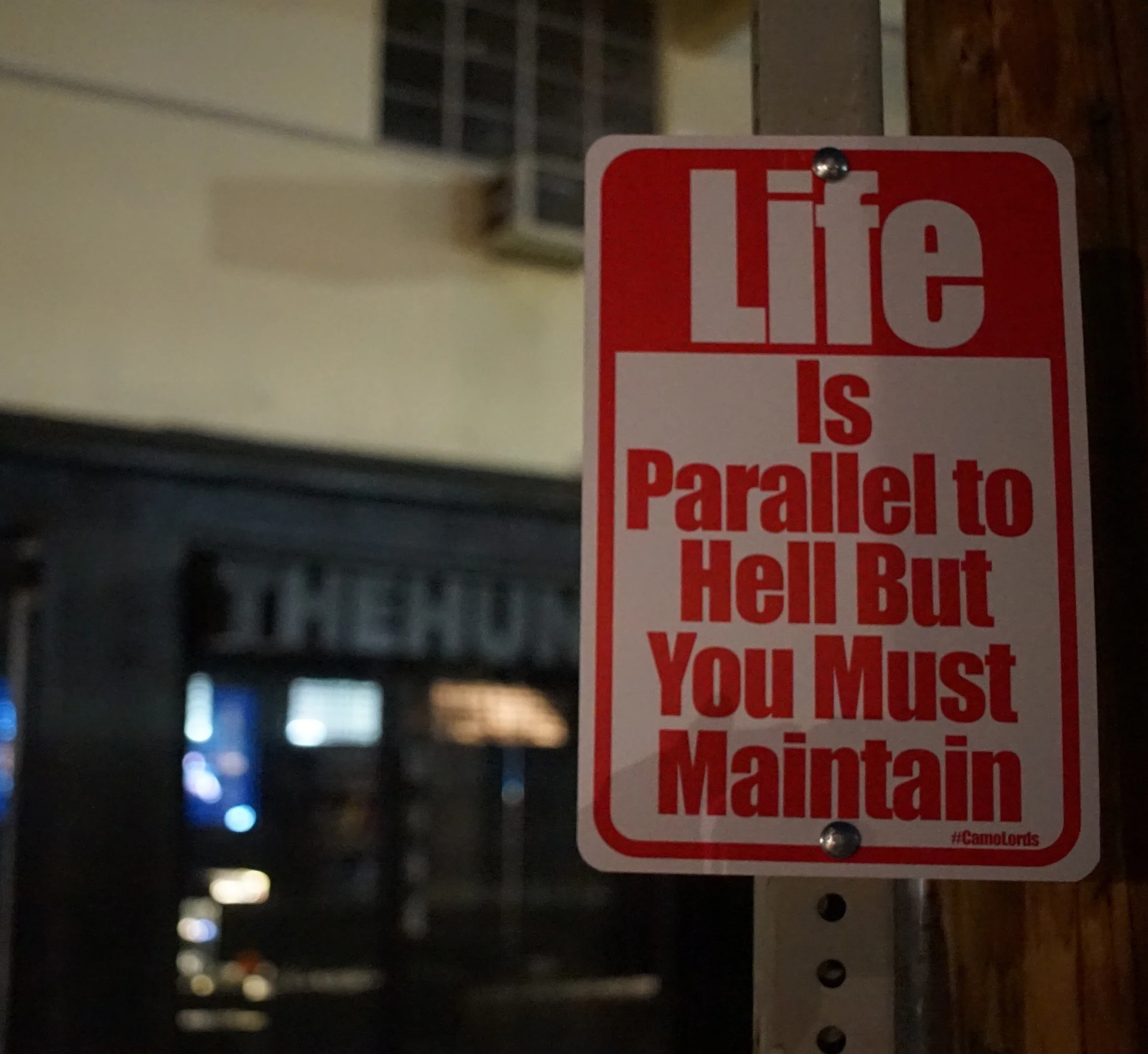 Life Is Parallel To Hell But You Must Maintain