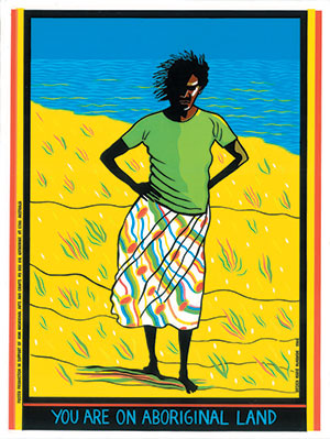 There is general consensus that the CDP does not respect Indigenous autonomy or way of life. Due to caring duties, it is particularly harmful to women. Photo credit: ‘You are on Aboriginal Land’ poster by Marie McMahon, Jessie Street National Women’s Library.