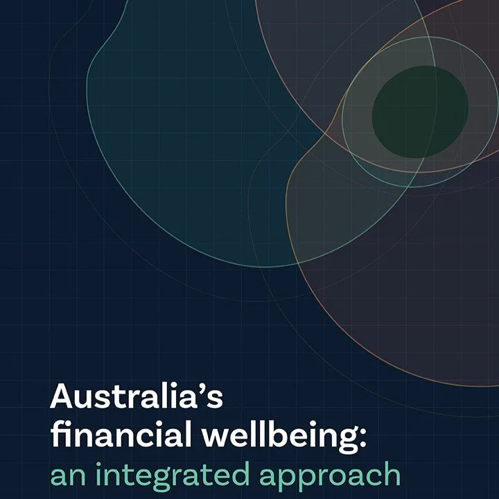 A report cover titled Australia's Financial Wellbeing: an integrated approach