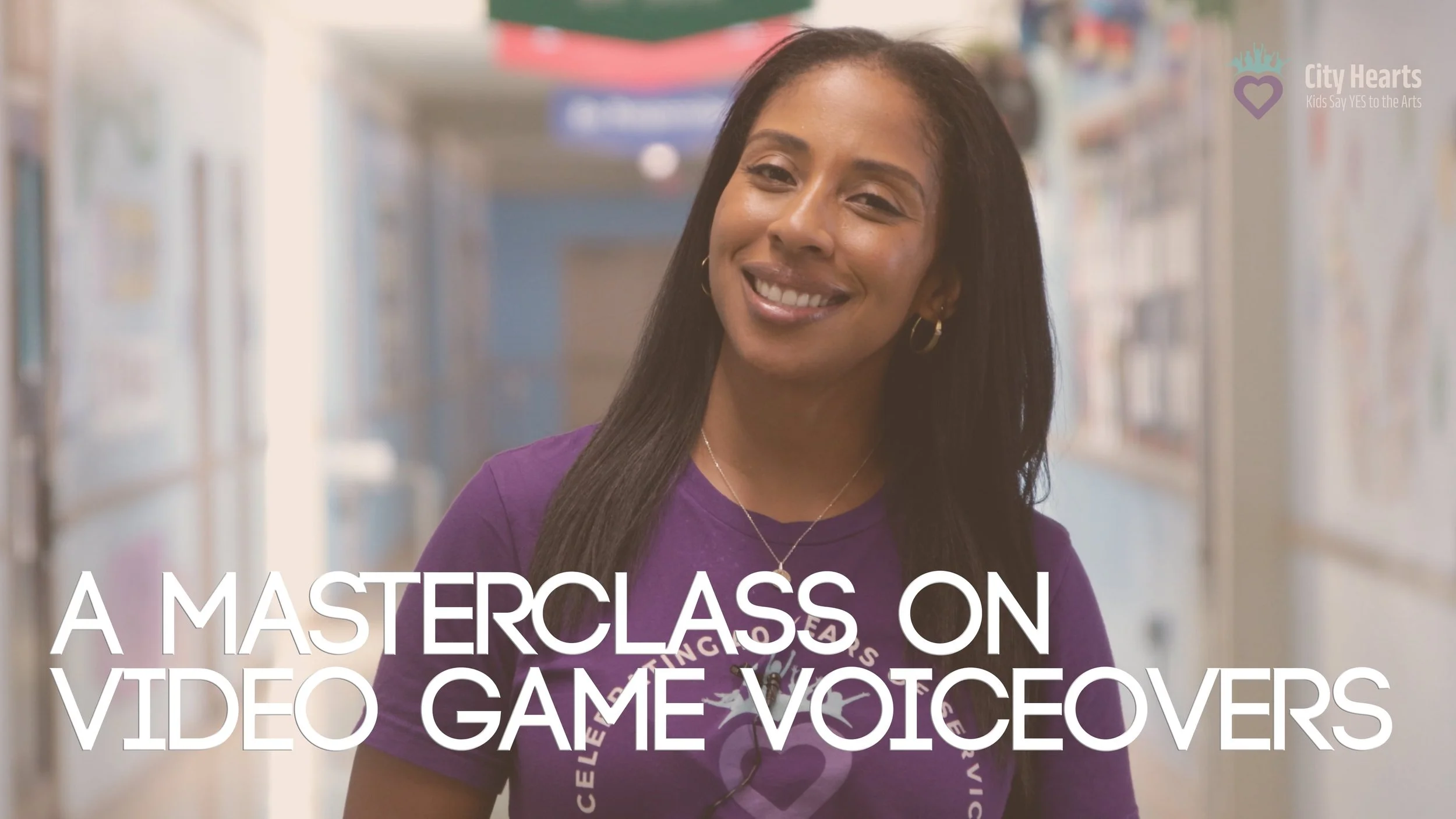 City Hearts Masterclass - Video Game Voiceovers with Guest Artist Yvonne Senat Jones
