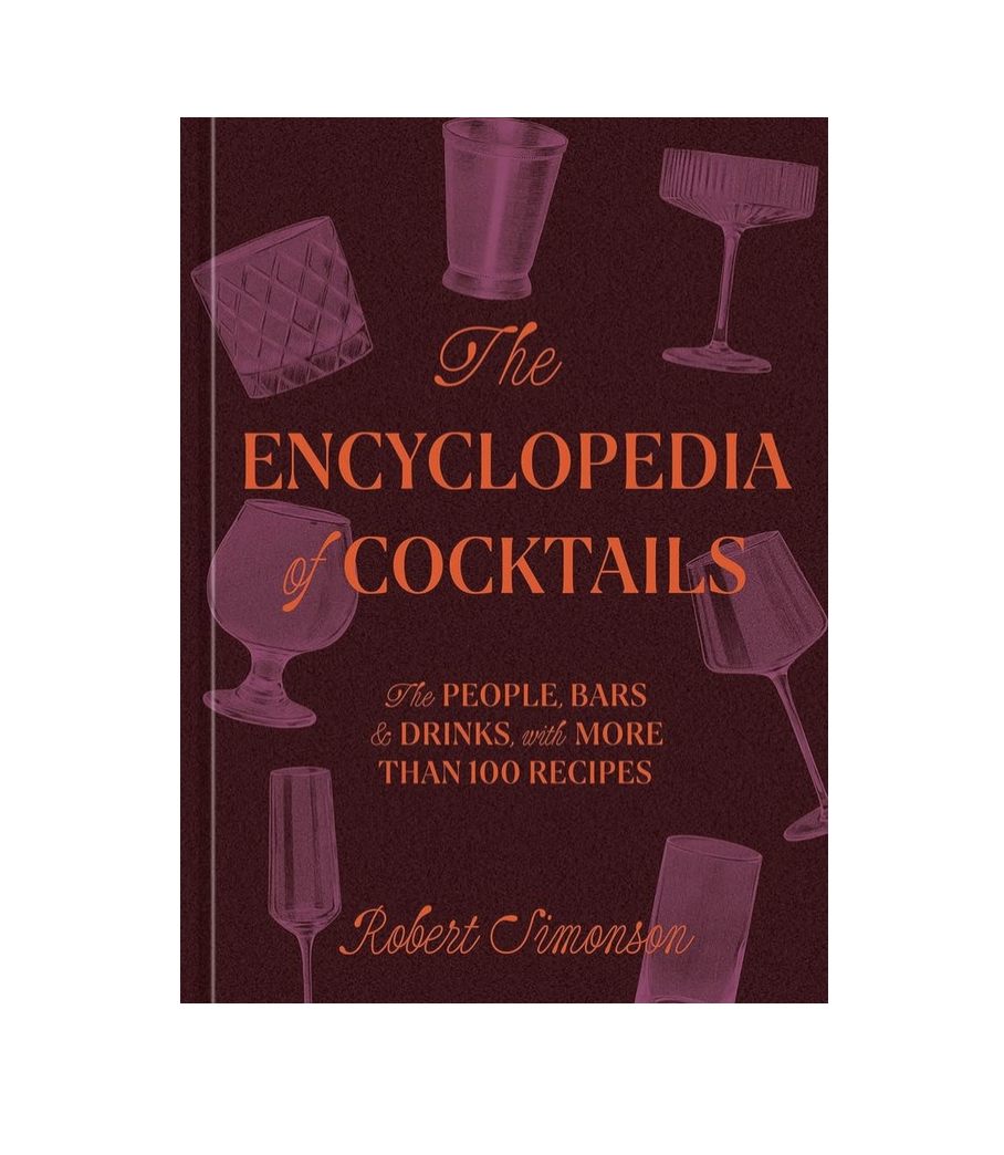 The Encyclopedia of Cocktails