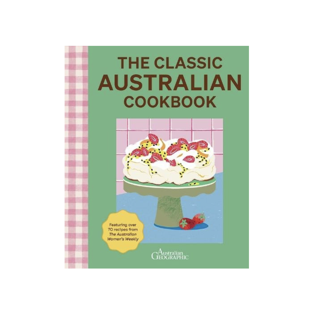 The Classic Australian Cookbook